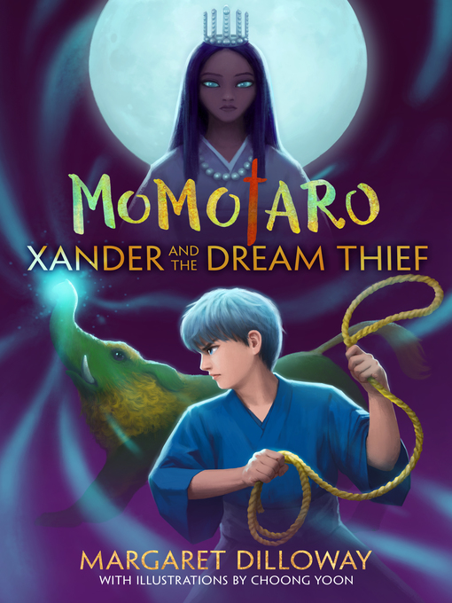 Title details for Xander and the Dream Thief by Margaret Dilloway - Available